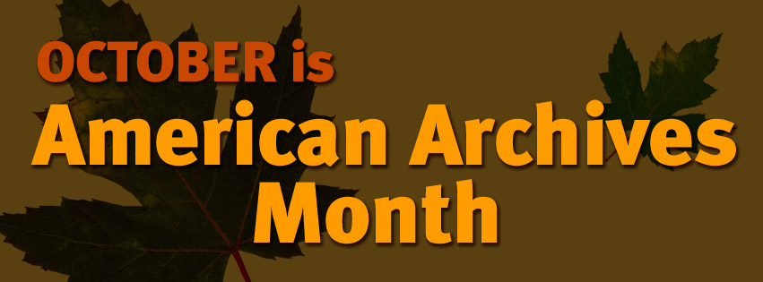 October is American Archives Month