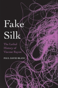 Fake Silk: The Lethal History of Viscose Rayon book cover.